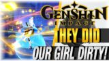 THEY DID OUR GIRL DIRTY!!! | Genshin Impact | [TEST RUN]