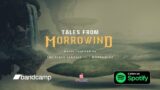 Tales From Morrowind – Original Music Inspired by The Elder Scrolls III