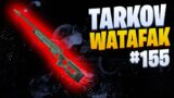 Tarkov Watafak #155 | Escape from Tarkov