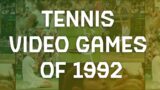 Tennis Video Games Of 1992