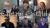 The Bright Blade of Captain Castatil: Scene VI, The Drama Scrolls Ep. 5