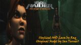 Tomb Raider 6: Modding Showcase-Stylized AOD Lara Mod