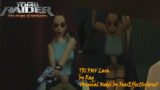 Tomb Raider 6: Modding Showcase-TR1 FMV Lara Mod