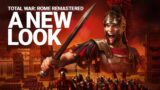 Total War: ROME REMASTERED – A New Look