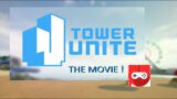 Tower Unite: The Movie