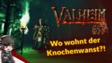 VALHEIM #53 – Wo wohnt der Knochenwanst? – Singleplayer – Gameplay German, Deutsch