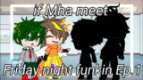 ||if mha meet fnf||friday night funkin|| ep.1/?(read pind comment)