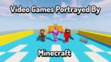 video games portrayed by minecraft