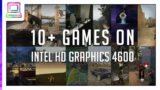 10+ Video Games Running On Intel HD Graphics 4600 (Notebook / Laptop) (2021)