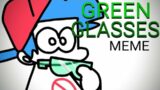 (13+) Green Glasses || meme (?) (Fnf/ Pico's School