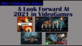 A Look Forward at Videogames in 2021 With Mike