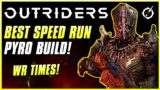 BEST PYRO BUILD FOR CT15 COOP SPEED RUNS! | Outriders Pyromancer Guide | World Record Times