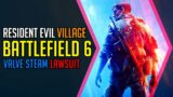 Battlefield 6 Leaks, Resident Evil Village, Valve Steam Lawsuit