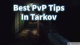 Best PvP Tips In Escape From Tarkov