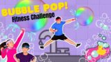 Bubble Pop VIDEOGAME Workout! | Bobo PE | Fitness Challenge