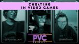 Cheating In Video Games | PVC Podcast Clips