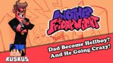 Dad Become Hellboy? He Going Crazy! Another Friday Night – FNF Mod Full Week
