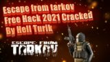 ESCAPE FROM TARKOV HACK | MAY 2021 CRACK | FREE DOWNLOAD AIM ESP WALLHACK