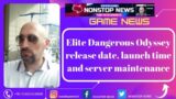 Elite Dangerous Odyssey release date, launch time and server maintenance ( Game News )