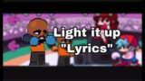 FNF Light it Up “Lyrics” [mod]