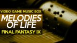 Final Fantasy IX: Melodies of Life || Video Game Music Box