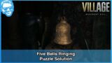 Five Bells Puzzle Solution – Full Narrated Walkthrough – Resident Evil Village [4k HDR]