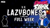 Friday Night Funkin. [MOD] Lazybones VS Sans FULL WEEK hard mode. FNF mod showcase.