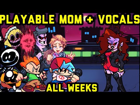 Friday Night Funkin' - Playable Mom With Vocals ALL WEEKS (Story Mode ...