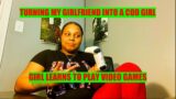 #GIRL LEARNS HOW TO PLAY VIDEO GAMES – TURNING MY #GIRLFRIEND INTO A COD GIRL – BLACK OPS – PART 1