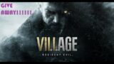 GIVE AWAY RESIDENT EVIL VILLAGE and RESIDENT EVIL RE:Ver ( Uncompleted event )