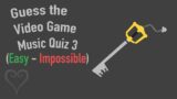 Guess the Video Game Music Quiz 3 [Easy – Impossible]