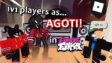 I 1v1'd players as AGOTI in ROBLOX Friday Night Funkin'