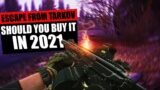 Is Escape From Tarkov Worth It in 2021 ?