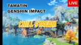 [LIVE] genshin impact, chill..