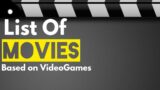 List of Movies Based on Video Games |The Gamers On-Board  | movie links provided