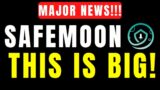 MAJOR NEWS! SAFEMOON HOLDERS – THIS IS BIG! THIS COULD BE A GAME CHANGER FOR SAFEMOON!