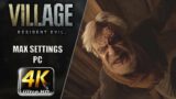 MAX SETTINGS | Resident Evil Village | PC/4K