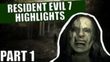 NO, MIA! | PART ONE ~ Resident Evil 7 Highlights
