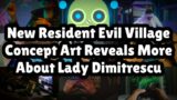 New Resident Evil Village Concept Art Reveals More About Lady Dimitrescu…