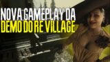 Nova Gameplay da Demo Do Resident Evil Village