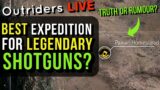 OUTRIDERS LIVE – BEST EXPEDITION FOR LEGENDARY SHOTGUNS? – Death Sheild, High Poller, Pyre & More?