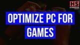 Optimize PC for Video Games