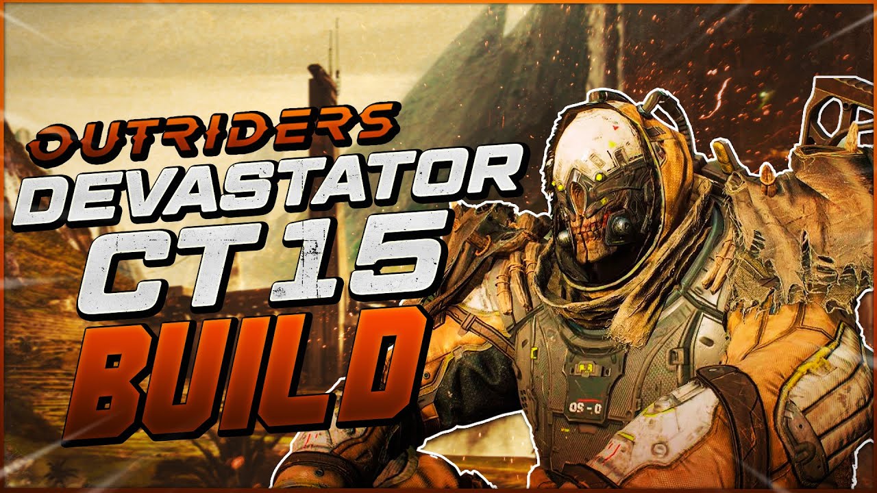 outriders devastator build outriders devastator build