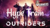 Outriders Hype Train