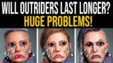 Outriders WILL IT LAST ANY LONGER? MORE PROBLEMS NO FIXES – PCF Ruining Outriders?