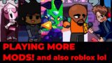 PLAYING 5 FNF MODS and FNF ROBLOX!!- Friday Night Funkin' Livestream