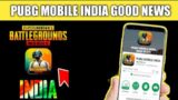 PUBG MOBILE INDIA GOOD NEWS || RELEASE DATE PUBG MOBILE INDIA