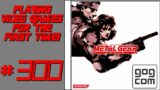 Playing Video Games For the First Time! #300: Metal Gear Solid