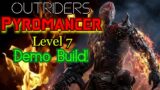 Pyromancer Lvl 7 "Demo" Build! [Outriders]
