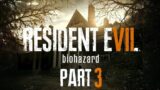 Resident Evil 7 Gameplay Walktrough #3 (Road to Resident Evil Village)